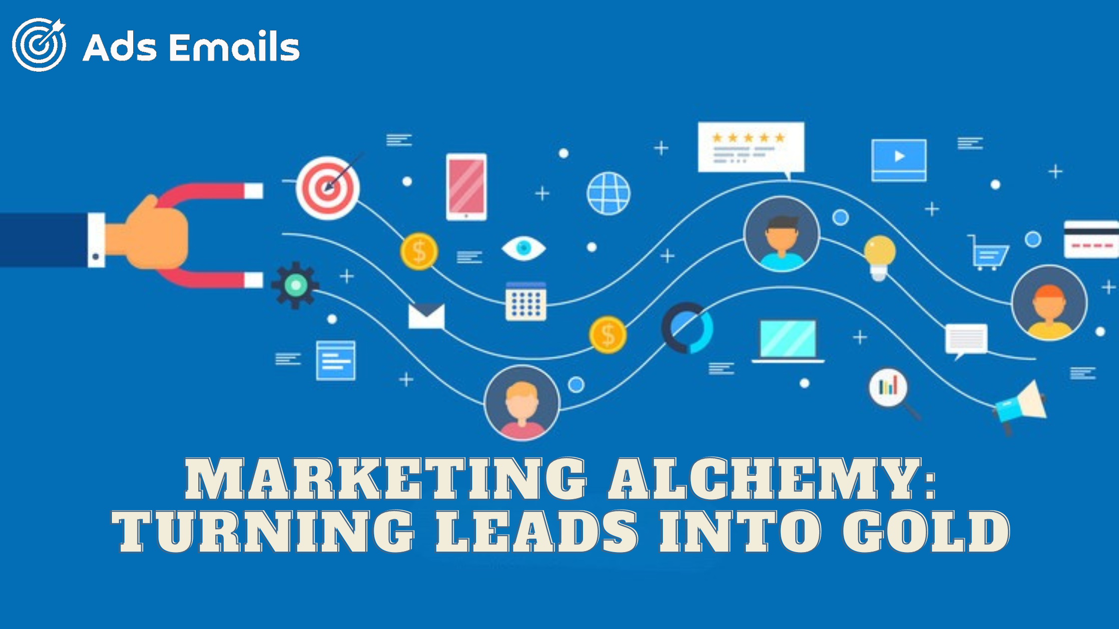 Marketing Alchemy: Turning Leads into Gold